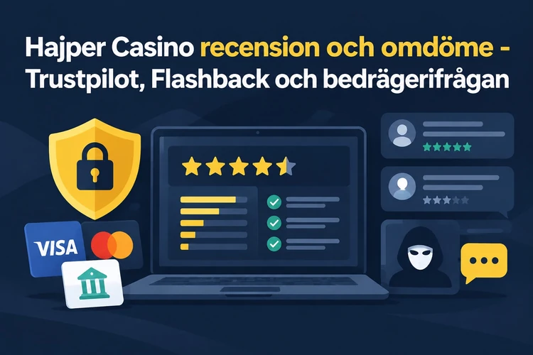 Hajper Casino recension och omdöme - Trustpilot, Flashback och bedrägerifrågan