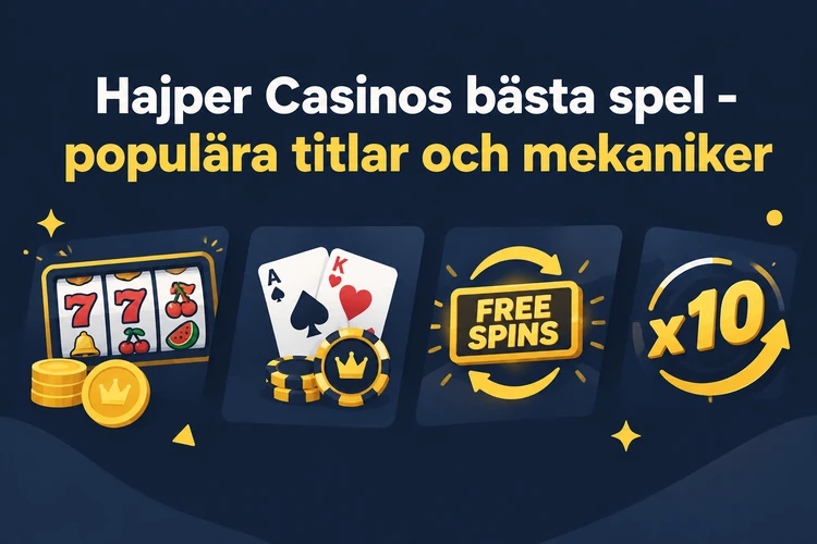 Hajper Casinos bästa spel - populära titlar och mekaniker